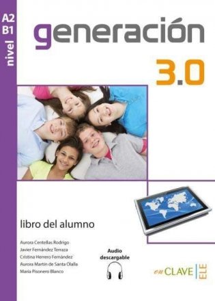 Generacion 3.0. Nivel A2-B1. Libro del alumno + audio descargable фото книги
