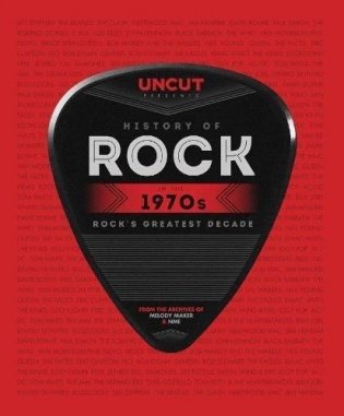 Uncut history of rock: the 70s фото книги