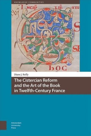 The Cistercian Reform and the Art of the Book in Twelfth-Century France фото книги