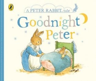 Peter Rabbit Tales. Goodnight Peter фото книги