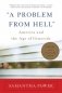 A Problem from Hell: America and the Age of Genocide фото книги маленькое 2