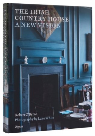 The Irish Country House: A New Vision фото книги