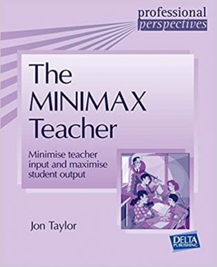 See this image The Minimax Teacher. Minimise teacher input and maximise student output фото книги