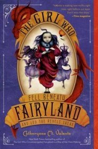 The Girl Who Fell Beneath Fairyland and Led the Revels There фото книги