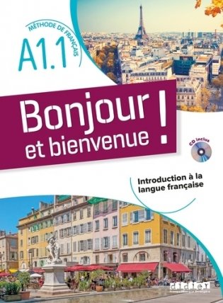 Bonjour et bienvenue! Methode de francais A1.1 (+ Audio CD) фото книги