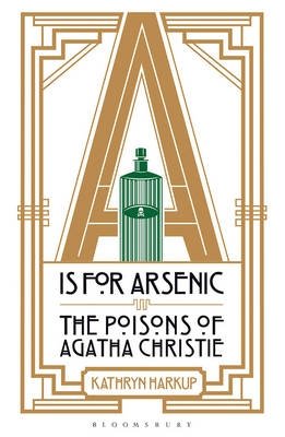 A is for Arsenic. The Poisons of Agatha Christie фото книги