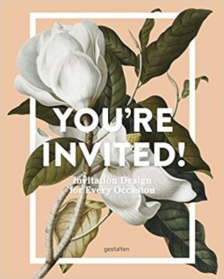 You're Invited!: Invitation Design for Every Occasion фото книги