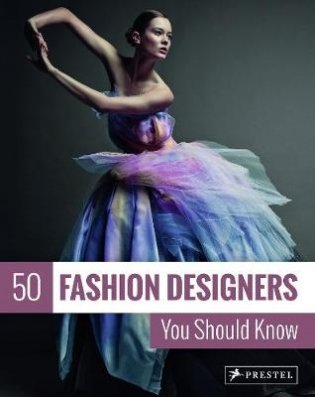 50 Fashion Designers You Should Know фото книги