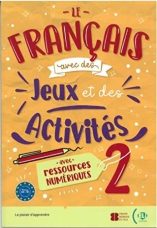 LE FRANCAIS AVEC… des jeux et des activites 2: AB+eBook фото книги