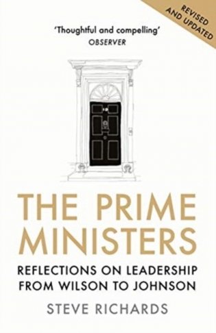 The Prime Ministers: Reflections on Leadership from Wilson to Johnson фото книги