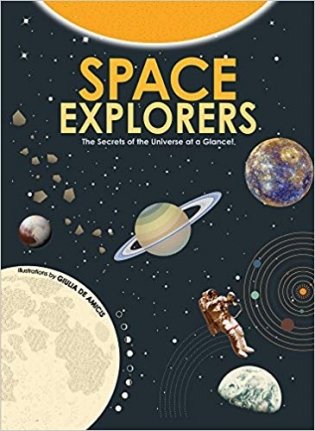 Space Explorers: The Secrets of the Universe at a Glance! фото книги