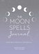 Moon Spells Journal: Guided Rituals, Reflections, and Meditations фото книги маленькое 2