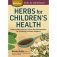 Herbs for Children&apos;s Health: How to Make and Use Gentle Herbal Remedies for Soothing Common Ailments. a Storey Basics(r) Title фото книги маленькое 2