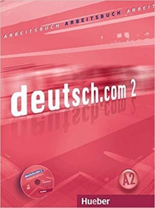 deutsch.com 2. Arbeitsbuch mit Audio-CD zum Arbeitsbuch (+ Audio CD) фото книги