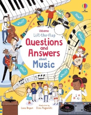 Lift-the-flap Questions and Answers About Music фото книги