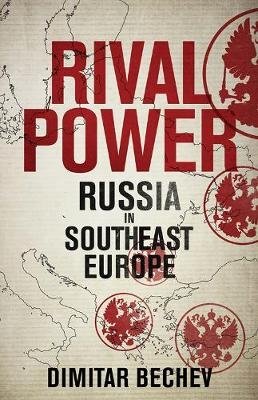 Rival Power. Russia in Southeast Europe фото книги