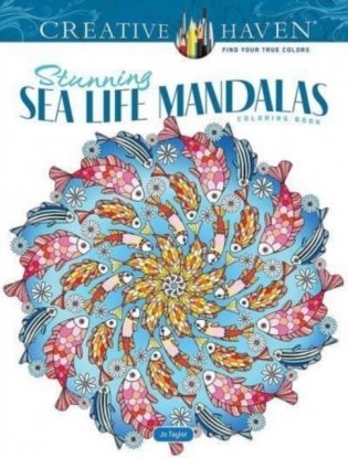 Creative Haven Stunning Sea Life Mandalas Coloring Book фото книги