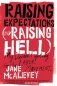 Raising Expectations (and Raising Hell): My Decade Fighting for the Labor Movement фото книги маленькое 2