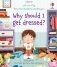Lift-the-flap Very First Questions and Answers Why should I get dressed&apos; фото книги маленькое 2