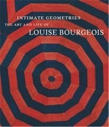 Intimate Geometries: The Art and Life of Louise Bourgeois фото книги
