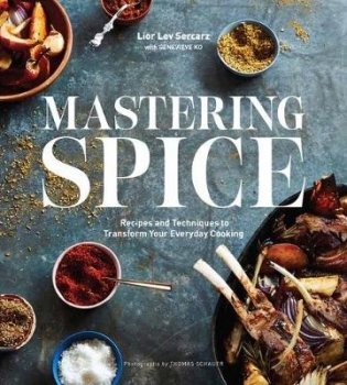 Mastering Spice. Recipes and Techniques to Transform Your Everyday Cooking фото книги