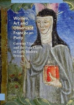 Women, Art and Observant Franciscan Piety фото книги