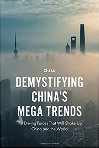 Demystifying China’s Mega Trends: The Driving Forces That Will Shake Up China and the World фото книги