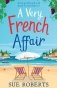 A Very French Affair: A feel-good beach read about second chances! фото книги маленькое 2