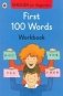 First 100 Words. Workbook фото книги маленькое 2
