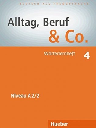 Alltag, Beruf & Co. 4. Wörterlernheft: Deutsch als Fremdsprache фото книги
