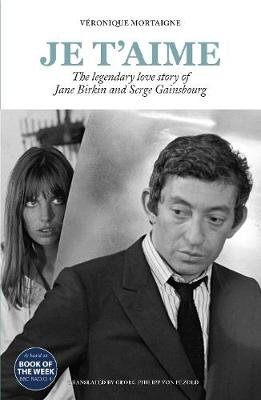 Je t'aime. The legendary love story of Jane Birkin and Serge Gainsbourg фото книги
