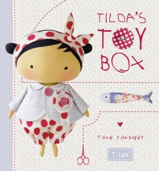 Tilda's Toy Box. Sewing Patterns for Soft Toys and More from the Magical World of Tilda фото книги