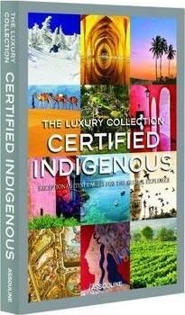 The Luxury Collection: Certified Indigenous фото книги