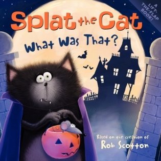 Splat the Cat: What Was That' фото книги