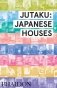 Jutaku. Japanese Houses фото книги маленькое 2