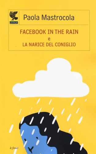 Facebook in the rain-La narice del coniglio фото книги