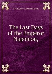 The Last Days of the Emperor Napoleon фото книги
