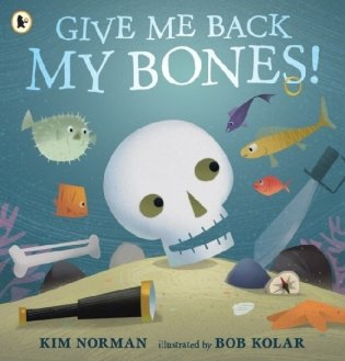 Give Me Back My Bones! фото книги