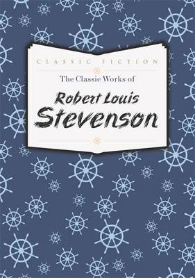 The Classic Works of Robert Louis Stevenson фото книги