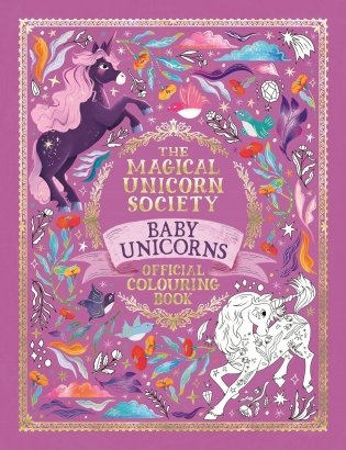 The Magical Unicorn Society Official Colouring Book: Baby Unicorns фото книги