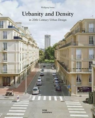 Urbanity and Density. In 20th Century Urban Design фото книги