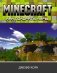 Minecraft. Как покорять миры фото книги маленькое 2
