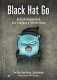 Black Hat Go: Программирование для хакеров и пентестеров фото книги маленькое 2