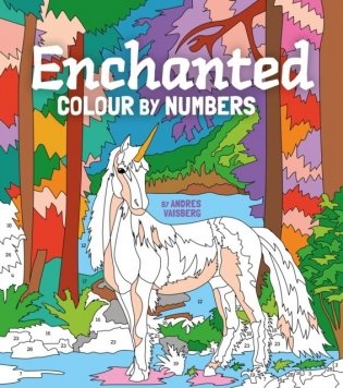 Enchanted colour by numbers фото книги