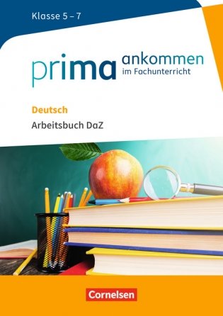 Prima ankommen Im Fachunterricht. Deutsch: Klasse 5-7. Arbeitsbuch DaZ mit Lösungen фото книги