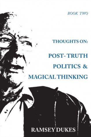 Thoughts on: Post-truth Politics & Magical Thinking фото книги