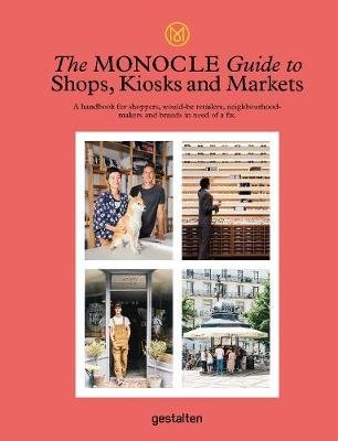 The Monocle Guide to Shops, Kiosks and Markets фото книги
