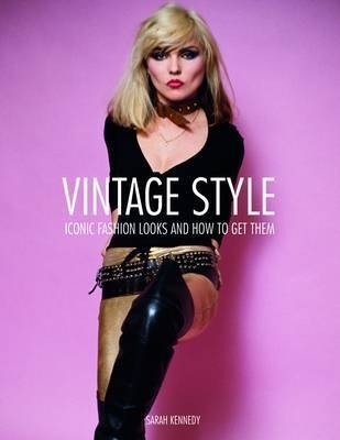 Vintage Style. Iconic Fashion Looks and How to Get Them фото книги