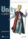 Unity в действии. Мультиплатформенная разработка на C# фото книги маленькое 2