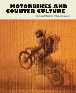 Motorbikes And Counter Culture фото книги